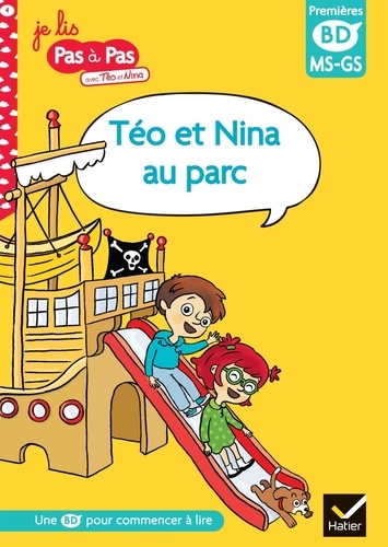 Je lis pas à pas avec Téo et Nina Tome 4 Téo et Nina au parc. Premières BD MS-GS