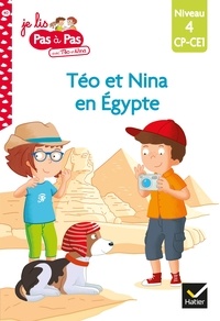 Isabelle Chavigny et Marie-Hélène Van Tilbeurgh - Téo et Nina CP CE1 Niveau 4 - Téo et Nina en Égypte.