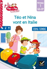 Isabelle Chavigny et Marie-Hélène Van Tilbeurgh - Téo et Nina GS CP Niveau 1 - Téo et Nina vont en Italie.