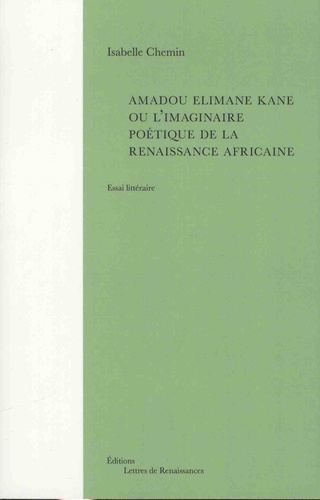 Amadou Elimane Kane ou L'imaginaire poétique de la renaissance africaine