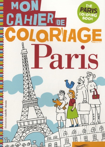 Isabelle Chemin - Mon cahier de coloriage Paris.