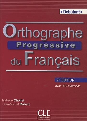 Isabelle Chollet et Jean-Michel Robert - Orthographe Progressive du Français Débutant. 1 CD audio MP3