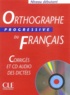 Isabelle Chollet et Jean-Michel Robert - Orthographe progressive du français Niveau débutant - Corrigés. 1 CD audio