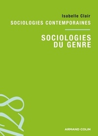 Isabelle Clair - Sociologie du genre - Sociologies contemporaines.