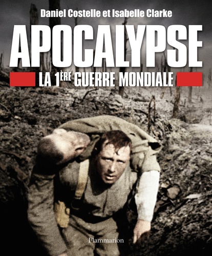 Apocalypse. La première guerre mondiale
