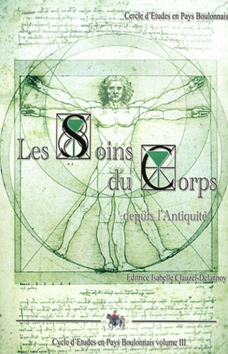 Isabelle Clauzel-Delannoy - Les soins du corps depuis l'Antiquité.