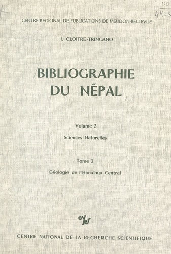 Bibliographie du Népal (3). Sciences naturelles (3). Géologie de l'Himalaya central : roches sédimentaires, stratigraphie, paléontologie, tectonique, géomorphologie