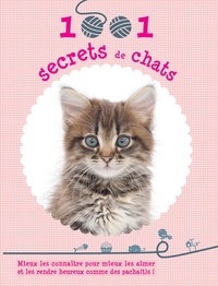 1001 secrets de chats - Mieux les connaître pour mieux les aimer et les rendre heureux comme des pacha(t)s!.pdf