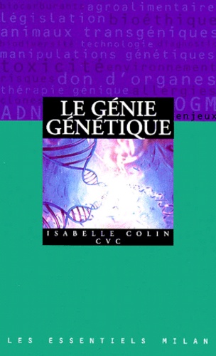 Isabelle Colin - Le génie génétique.