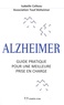 Isabelle Colleau - Alzheimer - Guide pratique pour une meilleure prise en charge.