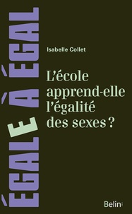 Isabelle Collet - L'école apprend-elle l'égalité des sexes ? - Pour combattre les inégalités à l'école.
