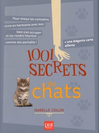 Isabelle Collin - 1001 secrets de chats - Avec une élégante carte offerte.
