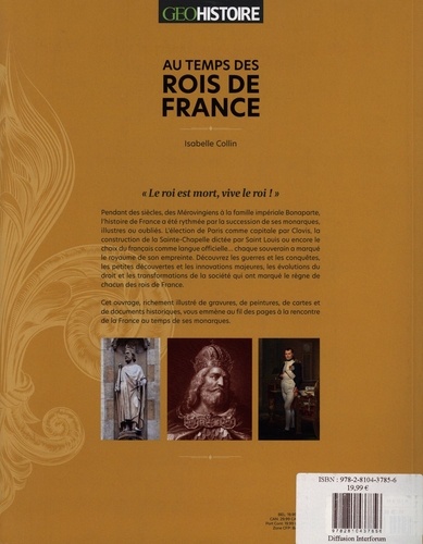 Au temps des rois de France. Portraits, héritage, patrimoine : Plus de 1000 ans d'histoire
