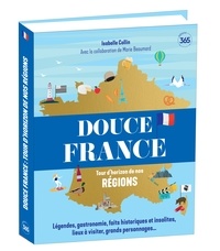 Isabelle Collin - Douce France - Tour d'horizon de nos régions.