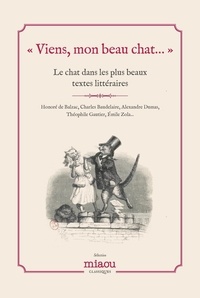 Isabelle Collin - Viens, mon beau chat... - Le chat dans les plus grands textes littéraires.