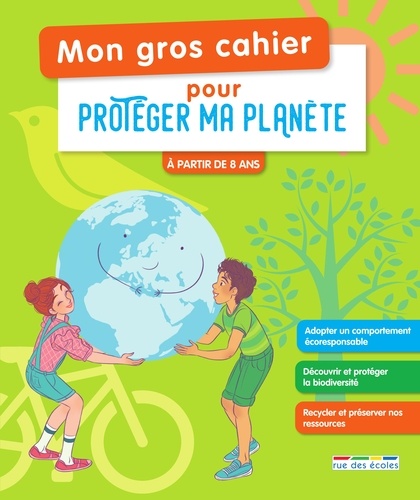 Mon gros cahier pour protéger ma planète