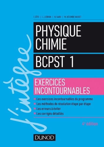 Isabelle Côte et Loïc Lebrun - Physique-Chimie Exercices incontournables BCPST 1re année.