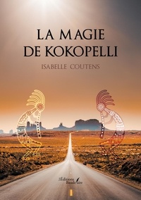 Isabelle Coutens - La magie de Kokopelli.