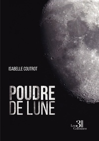 Isabelle Coutrot - Poudre de lune.