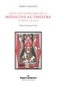 Isabelle Crommelynck - Petit dictionnaire de la médecine au théâtre - De Molière à nos jours.