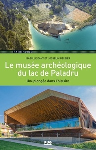 Isabelle Dahy et Josselin Derbier - Le musée archéologique du lac de Paladru - Une plongée dans l'histoire.