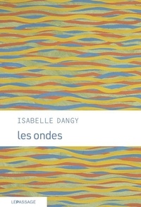 Isabelle Dangy - Les ondes.