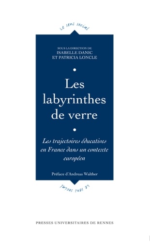 Les labyrinthes de verre. Les trajectoires éducatives en France dans un contexte européen