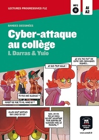 Isabelle Darras et  Yuio - Cyber-attaque au collège - Bandes dessinées. 1 CD audio MP3