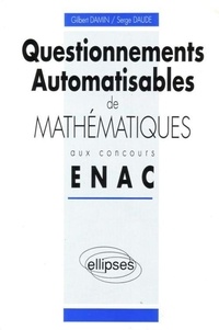 Isabelle Daudé et  Damin - Questionnements automatisables de mathématiques aux concours ENAC - Pilotes... ingénieurs....