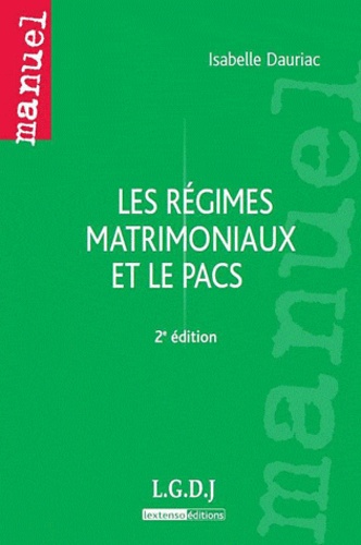 Isabelle Dauriac - Les régimes matrimoniaux et le PACS.