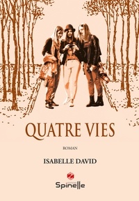 Isabelle David - Quatre vies.