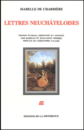 Isabelle de Charrière - Lettres Neuchateloises.