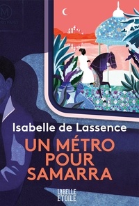Isabelle de Lassence - Un métro pour Samarra.