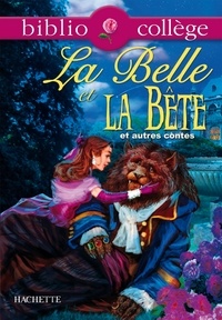 Isabelle de Lisle et Jeanne-Marie Leprince de Beaumont - Bibliocollège - La Belle et la Bête et autres contes - Belote et Laidronette - Riquet à la houppe - Le vilain petit canard.