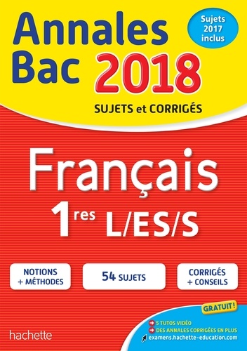 Français 1res L/ES/S. Sujets et corrigés  Edition 2018