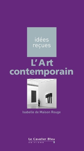 ART CONTEMPORAIN (L) -PDF. idées reçues sur l'art contemporain