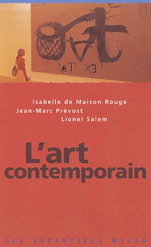 Isabelle de Maison Rouge et Jean-Marc Prévost - L'art contemporain.