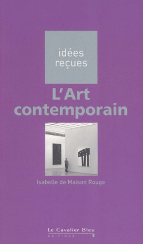 Isabelle de Maison Rouge - L'Art contemporain.
