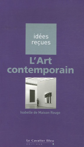 Isabelle de Maison Rouge - L'Art contemporain.