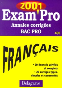 Isabelle de Montigny - Francais Bac Pro. Annales Corrigees 2001.