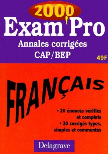 Isabelle de Montigny - FRANCAIS CAP/BEP. - Annales corrigées 2000.