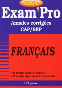 Isabelle de Montigny - Francais Cap/Bep. Annales Corrigees 2002.