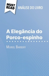 Isabelle Defossa et Alva Silva - A Elegância do Porco-espinho de Muriel Barbery (Análise do livro) - Análise completa e resumo pormenorizado do trabalho.