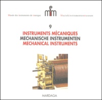 Isabelle Deleuse - Instruments Mecaniques. Edition Trilingue Francais-Neerlandais-Anglais.