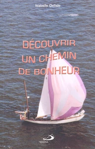 Découvrir un chemin de bonheur