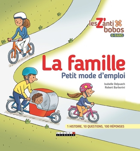 Isabelle Delpuech et Robert Barborini - La famille - Petit mode d'emploi.