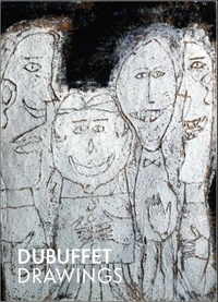 Isabelle Dervaux - Dubuffet drawings, 1935-1962.