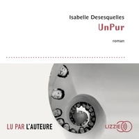 Epub télécharger des ebooks UnPur par Isabelle Desesquelles (Litterature Francaise) FB2 PDF