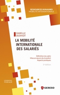 Ebook nl télécharger La mobilité internationale des salariés  - Définition du cadre, mise en oeuvre du transfert, aspects pratiques PDB FB2 (French Edition) 9782378902704 par Isabelle Desmidt