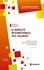 La mobilité internationale des salariés. Définition du cadre, mise en oeuvre du transfert, aspects pratiques 4e édition